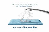 A simplicidade da - lobena.pt E-Cloth 2015.pdf · Ajuda a prevenir a asma e outras alergias. Aprovado pela: 300 Lavagens Vantagens da e-cloth A e-cloth e a sua saúde ... Customer