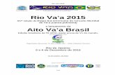 Membro desde 2003 Organizador da prova Rio Va´a desde 2002 ... fileOrganizador das provas Te Aito e Super Aito – Tahiti, Polinésia Francesa Rio de Janeiro 5 e 6 de Dezembro de