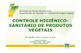 CONTROLE HIGIÊNICO- SANITÁRIO DE PRODUTOS VEGETAIS · • tomate • trigo • uva . Investigação Procedimentos de verificação de não conformidades detectadas no monitoramento