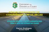 FÓRUM PERMANENTE DE CONVIVÊNCIA COM AS SECAS Sebrae/UFs/PE/Anexos/Fórum da... · OCP – Operação Carro-Pipa da Defesa-Civil-CE * demanda emergencial, baseada em 80 l/hab/dia,