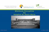 Eficiência Energética No Hospital de Santa Maria · O edifício foi concebido tendo como principal recurso de energia a eletricidade, tudo era ... • Contagens de Energia e ...