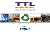 Nosso negócio é dar solução em energia. - ttl.ind.br · lém de recuperadora habilitada pelo INMETRO, a TTL também é certificada PROCEM –Programa de Certificação de Empresas