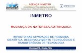 Forum-Metrologia-Cientifica-Industrial 20AGO2018 Rodrigo ... · A demanda por Metrologia Industrial está evidente, mas quanto à Metrologia Científica? AGÊNCIA INMETRO PESQUISA