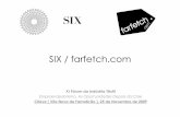 SIX / farfetch - atp.pt 2009/4 - 3 Painel - Empreendedorismo... · SIX / farfetch.com XI Fórum da Indústria Têxtil Empreendedorismo. As Oportunidades Depois da Crise Citeve ( Vila