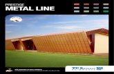 PRESTIGE METAL LINE - tcshingle.com.br · As características técnicas das telhas Metal Line fazem delas a solução ideal para qualquer tipo de telhado, ... renováveis, em 2 fábricas
