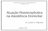 Atuação Fisioterapêutica na Assistência Domiciliarªncia-Domiciliar-Luciano.pdf · INTRODUÇÃO Resolução N°474, de 20 de dezembro de 2016 Normatiza a atuação da fisioterapia