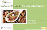 As leguminosas na Dieta Mediterrânica” · -Versátil na cozinha (migas, chicharada, cozida com …, sopa, doces) (muito procurada por vegetarianos e macrobióticos) -Gosto macio,