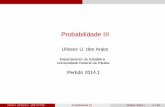 Probabilidade III - DE/UFPBulisses/disciplinas/notas-aula-2.pdf · Apresentação do Curso Conteúdo Programático 1.Vetoresaleatóriosn-dimensionais. 2.Funçãodedistribuiçãoconjunta.