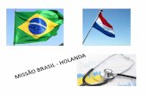 Apresentação do PowerPoint - ses.sp.bvs.brses.sp.bvs.br/wp-content/uploads/2016/06/Brasil-Holanda-CCTI-Saúde-29-06.pdf•Monday June 13 - The Hague • Seminar Dutch Health System