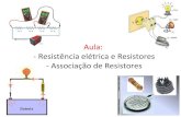 Resistência Elétrica - Resistores - Associação de Resistores - Resistência... · Associação mista É o tipo de associação que há a mistura de associação em série e em