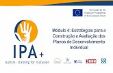 Módulo 4: Estratégias para a Construção e Avaliação dos ...ipa-project.eu/wp-content/uploads/2018/12/port/modulo4_2.pdf · •Escala de inteligência de Wechsler para crianças