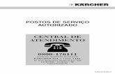 CENTRAL DE ATENDIMENTO 0800-176111 · POSTOS DE SERVIÇO AUTORIZADO CENTRAL DE ATENDIMENTO 0800-176111 (SOMENTE TERRITÓRIO BRASILEIRO) KÄRCHER Ind. e Com. Ltda. Av. Prof. Benedicto