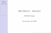MECÂNICA - MAC010 - ufjf.br · sistema ´e menor que a soma alg´ebrica de suas quantidades individuais de trabalho. • Para que uma for¸ca n˜ao-nula que age em uma part´ıcula