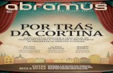 Por trás dA cortinA - abramus.org.br · revista oficial da associação brasileira de música e artes Ano 8 #32 Por trás dA cortinA especialistas debatem a cena atual do teatro