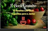 10 Receitas Low Carb Sugestões para o Jantar E-Book Gratuito · 1 – Hambúrguer Recheados 2 - Omelete de Tomate 3 - Macarrão de abobrinha ao Pesto 4 – Guacamole 5 - Panqueca