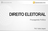 DIREITO ELEITORAL - qcon-assets-production.s3.amazonaws.com · Propaganda Eleitoral Propaganda Eleitoral é a que visa a captação de votos, facultada aos partidos, coligações