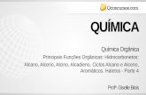 QUÍMICA - qcon-assets-production.s3.amazonaws.com · Hidrocarbonetos: Alcano, Alceno, Alcino, Alcadieno, Ciclos Alcano e Alceno, Aromáticos. Haletos ALCANO ALCENO ALCINO ALCADIENO