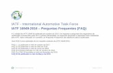 IATF - International Automotive Task Force · Página 1 de 25 IATF - International Automotive Task Force IATF 16949:2016 – Perguntas Frequentes (FAQ) A 1a edição da IATF 16949