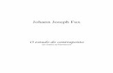 Johann Joseph Fux - cld.pt · FUX, Johann Joseph. O estudo do contraponto (do Gradus ad Parnassum). Jamary Oliveira, trad., Hugo L. Ribeiro, ed. 5 O DIÁLOGO Josephus – Venho a