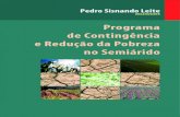 PROGRAMA DE CONTINGÊNCIA LIVRO DIGITAL€¦ · Pedro SiSnando Leite organizador Fortaleza — Ceará 2013 Programa de Contingência e Redução da Pobreza no Semiárido