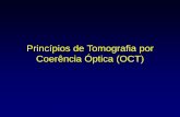 Princípios de Tomografia por Coerência Óptica (OCT) · OCT no diagnóstico não invasivo • Oftalmologia – Diagnóstico de doenças da retina. • Dermatologia – Doenças