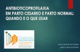ANTIBIOTICOPROFILAXIA EM PARTO CESAREO E PARTO …ameci.org.br/wp-content/uploads/2017/03/SALA-04-15H30-CARLA-SAKUMA-IC.… · Episiotomia, Extração manual ... - ACOG e AAP: Cefazolina