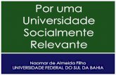 Por uma Universidade Socialmente Relevanteforplad.andifes.org.br/sites/default/files/Palestra de Abertura - Universidade... · Alex Melo, Naomar Almeida-Filho, Renato Janine Ribeiro.