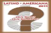 latinoamericana.org · 1 Latino-americana mundial 2011 O livro latino-americano mais difundido, cada ano, dentro e fora do Continente. Sinal de comunhão continental e mundial entre