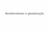 Neoliberalismo e globalização - geovest.files.wordpress.com · (UNESP 2016) O comércio internacional tem sido marcado por uma proliferação sem precedentes de acordos preferenciais