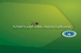  · O presente manual pretende promover a Apicultura em Modo de Produção Biológico como mais uma ferramenta ao dispor dos apicultores portugueses para o desenvolvimento da actividade