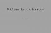 5.Maneirismo e Barroco - humanarte.net · conheceu o grande mestre do barroco Rubens, o que foi um divisor de águas para sua obra pictórica. Viajou por todas as províncias italianas,