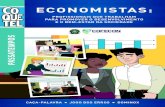 ECONOMISTAS - sindeconsp.org.br · o papel dos(as) economistas se revela crucial também para o desempenho de outras atividades como, saúde, educação, sa - neamento básico, segurança,