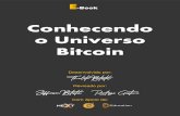 Conhecendo o Universo Bitcoin - investircombitcoin.com · Veja abaixo um exemplo de 1 Bitcoin e 1 Satoshi: 8 casas decimais do Bitcoin 1 Bitcoin 1 Satoshi . 4 3. Por que o BITCOIN