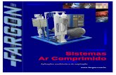 Sistemas Ar Comprimido - fargon.com.br · NBR 12188 NBR 12543 Fabricados para atender necessidades específicas de aplicação de ar comprimido em processos medicinais e de respiração