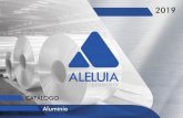 CATÁLOGO Alumínio - aleluiaaluminio.com.br · A Aleluia Aluminio mantém a mais completa linha de produtos de alumínio, produtos estes adquiridos dos principais fornece-dores do