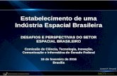 Estabelecimento de uma Indústria Espacial Brasileira · Leonel F. Perondi Estabelecimento de uma Indústria Espacial Brasileira DESAFIOS E PERSPECTIVAS DO SETOR ESPACIAL BRASILEIRO