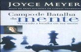 Joyce Meyer - Campo de Batalha da Menteespacoviverzen.com.br/.../uploads/2017/06/Campo-de-Batalha-da-Mente-1.pdf · espiritual. O verso 5 nos mostra claramente o local da batalha