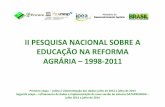 IIPESQUISANACIONALSOBREA EDUCAÇÃONAREFORMA …docs.fct.unesp.br/docentes/geo/bernardo/BERNARDO/RELATORIO PNERAII/II... · EQUIPE& CoordenaçãoGeral & Clarice&Aparecidados&Santos&6&INCRA&&