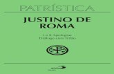 Patrística - Justino de Roma I e II Apologias | Diálogo ... · obra suficientes para uma boa compreensão do texto. O que interessa é colocar o leitor diretamente em contato com