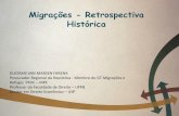 Migrações - Retrospectiva Históricaescola.mpu.mp.br/h/rede-de-capacitacao-a-refugiados-e-migrantes/... · imigratória do Brasil uma orientação racional e definitiva”; “necessidade