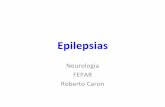 Epilepsias - neurofepar.com · Definições (ILAE 2014) Epilepsia não mais está presente quando o paciente: 1. Tiver um síndrome epiléptico dependente de idade, tendo ultrapassado