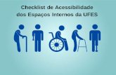 Checklist de Acessibilidade dos Espaços Internos da UFESlpp.ufes.br/sites/lpp.ufes.br/files/field/anexo/checklist_de_avaliacao_de... · Checklist de Acessibilidade dos Espaços Internos