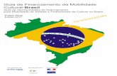 Guia de Financiamento da Mobilidade Cultural-Brasilon-the-move.org/files/OTM_FundingGuide_Brazil_PT.pdf · mobilidade de artistas e profissionais da cultura provenientes dos países