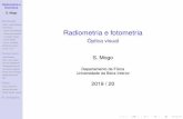 Radiometria e fotometria - dfisica.ubi.ptsmogo/disciplinas/alunos/Radiometria.pdf · Fotometria Fotometria !dedica-se à medição da luz VISÍVEL tal como ela é percebida pelo olho