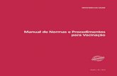 Manual de Normas e Procedimentos para Vacinação · disseminar normas e orientações pertinentes às atividades de imunização, esta 1ª edição do Manual de Normas e Procedimentos
