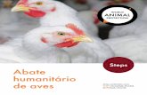 Steps Abate humanitário de aves · 2017-11-13 · Abate humanitário de aves 9 Introdução A preocupação com o bem-estar animal no manejo pré-abate iniciou-se na Europa no século