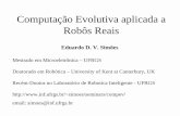 Pensamento - USPsimoes/web/seminars/ec1.pdfComputação Evolutiva aplicada a Robôs Reais Eduardo D. V. Simões Mestrado em Microeletrônica – UFRGS Doutorado em Robótica – University