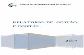 RELATÓRIO DE GESTÃO E CONTAScsisantarem.pt/wp-content/uploads/2019/06/Relatorio-e-Contas-2017-direcao.pdfRelatório de Gestão e Contas 2017 5 Já em 2011, mais concretamente em