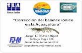 Corrección del balance iónico en la Acuaculturaabccam.com.br/wp-content/uploads/2016/12/II-CURSO-DE-AGUAS2-NATAL-201… · “Corrección del balance iónico en la Acuacultura”