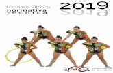 ORMATIVA - FMGimnasia · 2019-03-05 · Prevalece la gimnasta/conjunto que tenga la menor penalización de ET (faltas técnicas) de los 2 ejercicios. 3. Prevalece la gimnasta/conjunto